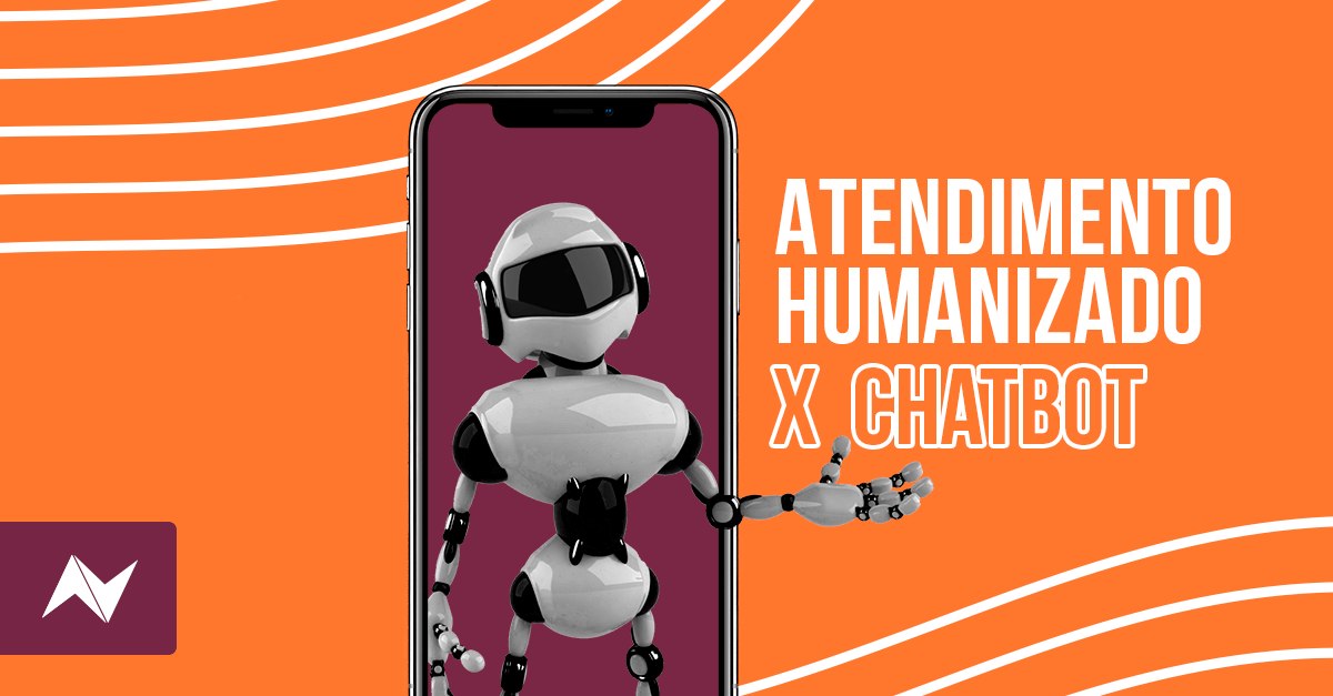 Atendimento humanizado x chatbot