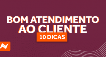 Bom atendimento ao cliente: práticas e exemplos