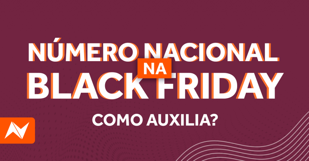 numero-nacional-na-black-friday-saiba-como-ele-ajuda