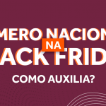 Como o número nacional ajuda a sua Black Friday