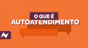 Autoatendimento: o que é e quais os benefícios