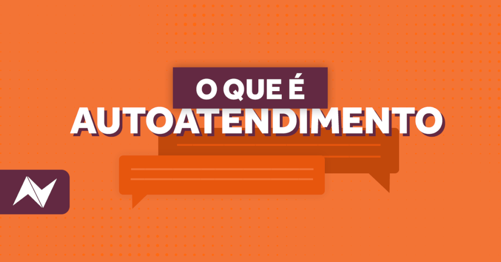 Autoatendimento: o que é e quais são os benefícios para a sua empresa