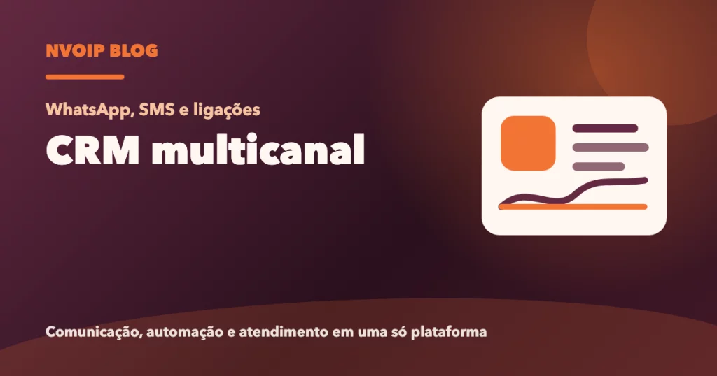 CRM com WhatsApp, SMS e ligações: como integrar