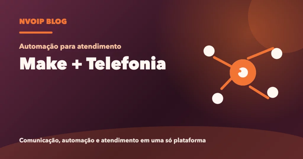 Como integrar Make com telefonia e WhatsApp