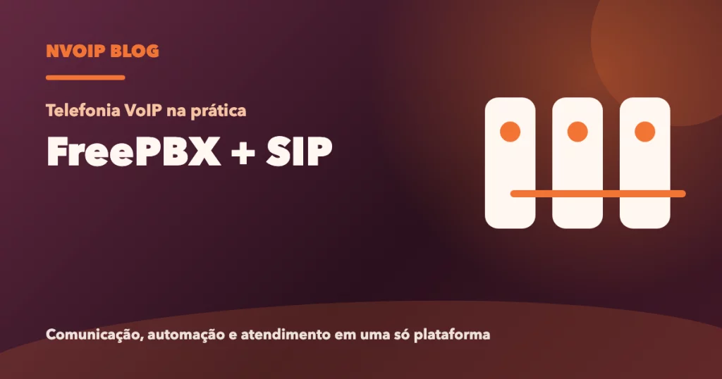 FreePBX com SIP Trunk: como integrar