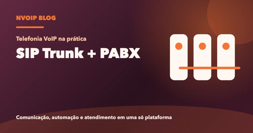 Como usar SIP Trunk com PABX VoIP