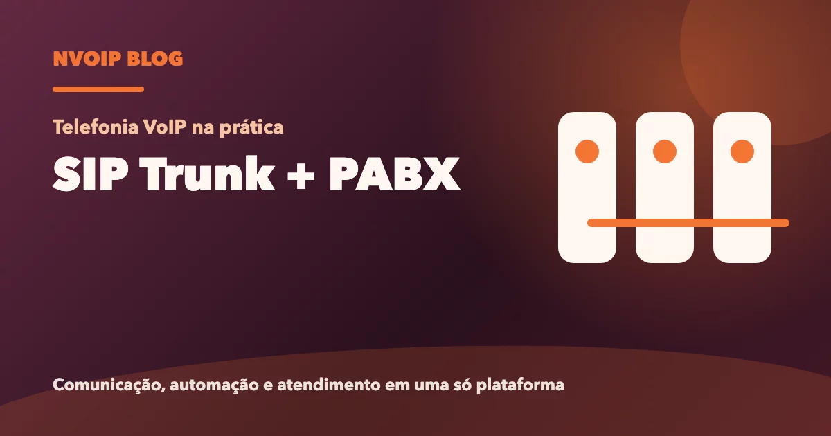 Como usar SIP Trunk com PABX VoIP