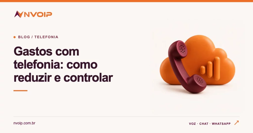 Gastos com telefonia: como reduzir e controlar