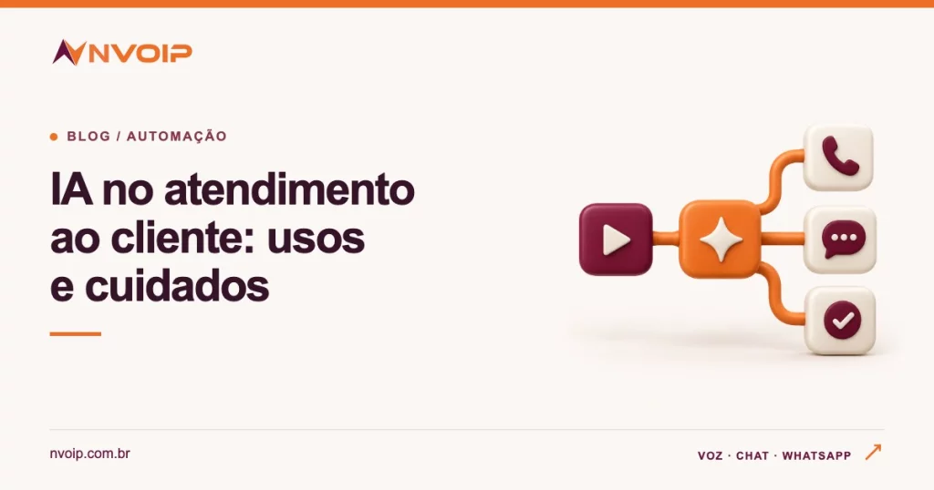 IA no atendimento ao cliente: usos e cuidados