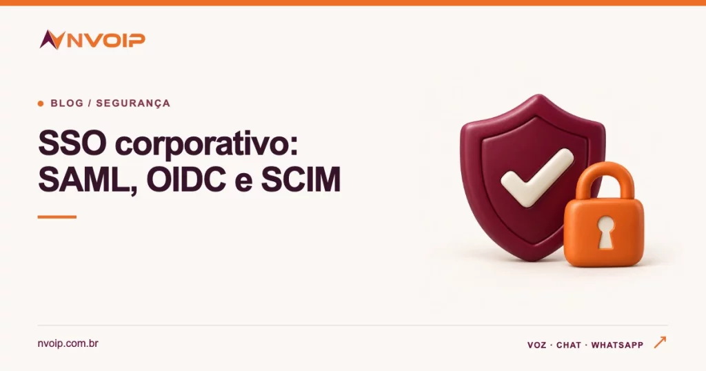 SSO corporativo na Nvoip: login federado com SAML, OIDC e SCIM